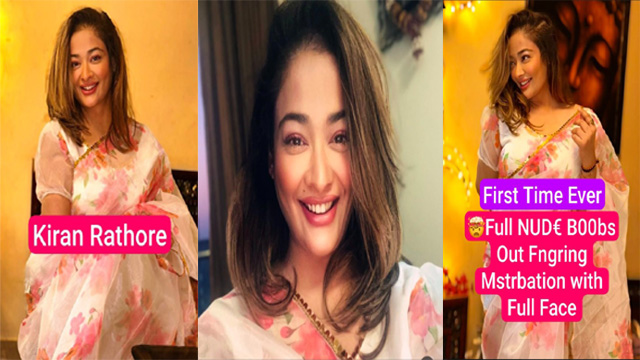 First On Internet – Kiran Rathore – First Time Ever – Full Nude Boobs Out Fingering Mstrabation