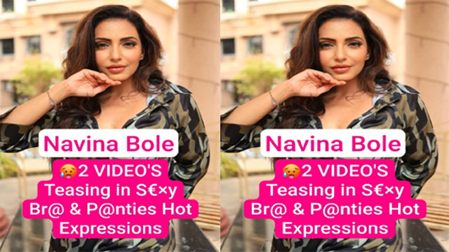 Navina Bole Famous Actress Latest App Exclusive -Teasing in S€×y Bra & Panties With Hot Expressions