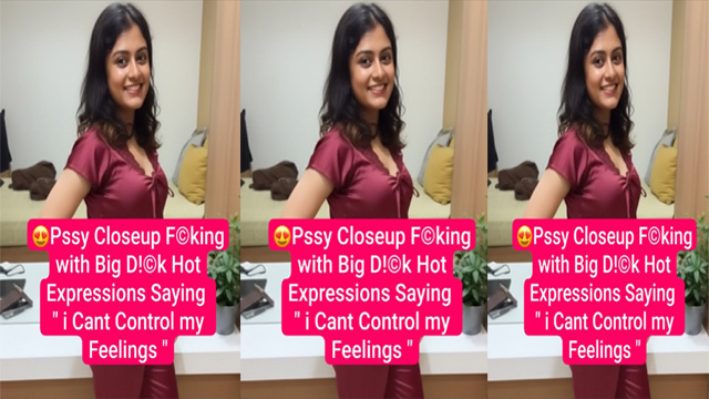 Sexy Shy Desi Girl Fucking With – Big Dick Full Face Expressions
